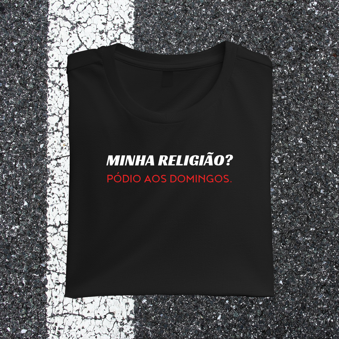 Camiseta MINHA RELIGIÃO? pódio aos domingos