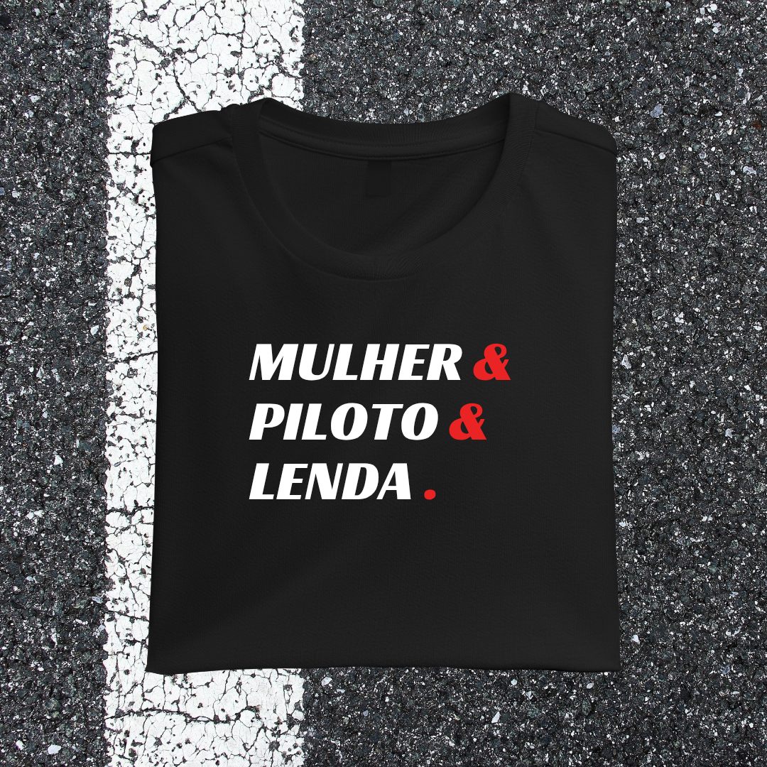 Camiseta MULHER & PILOTO & LENDA